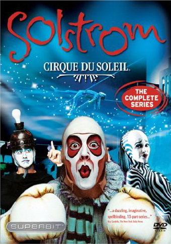 Cirque du soleil: Solstrom - CIRQUE DU SOLEIL