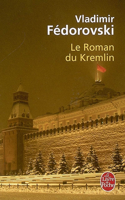 Le Roman du Kremlin - VLADIMIR FEDOROVSKI