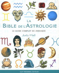 La Bible de l'astrologie - JUDY HALL
