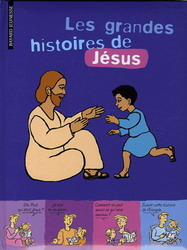 Les Grandes histoires de Jésus - MARIE AUBINAIS - GWENAELLE BOULET