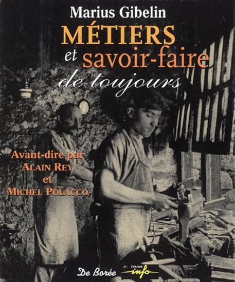 Métiers et savoir-faire d'autrefois - MARIUS GIBELIN