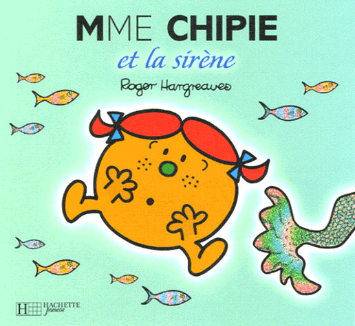 Mme Chipie et la sirène - ROGER HARGREAVES