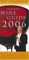 Oz Clarke&#39;s pocket wine guide 2006 - OZ CLARKE