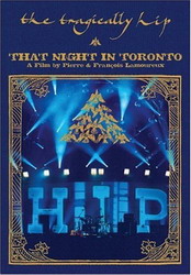Tragically hip - That night in Toronto - TRAGICALLY HIP (THE)