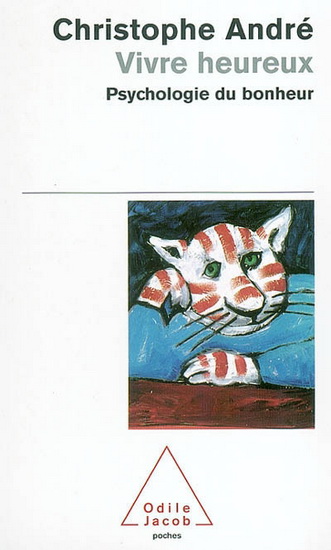 Vivre heureux - CHRISTOPHE ANDRE