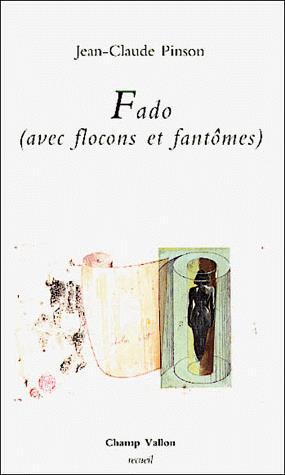 Fado (avec flocons et fantômes) - JEAN-CLAUDE PINSON