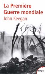 La Première Guerre Mondiale - JOHN KEEGAN