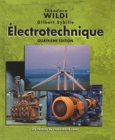 Electrotechnique 4e éd. - THEODORE WILDI - GILBERT SYBILLE