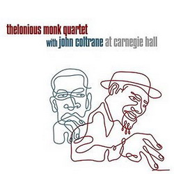 At Carnegie Hall - MONK THELONIOUS - COLTRANE JOHN