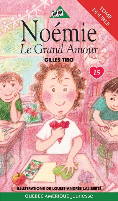Noémie T.15 Le grand amour - GILLES TIBO
