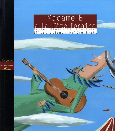 Madame B à la fête foraine - BENEDICTE FROISSART