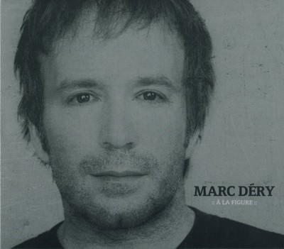 A la figure - DERY MARC
