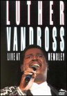 Luther Vandross live at Wembley - VANDROSS LUTHER