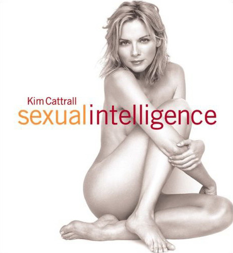 Sexual intelligence - KIM CATTRALL