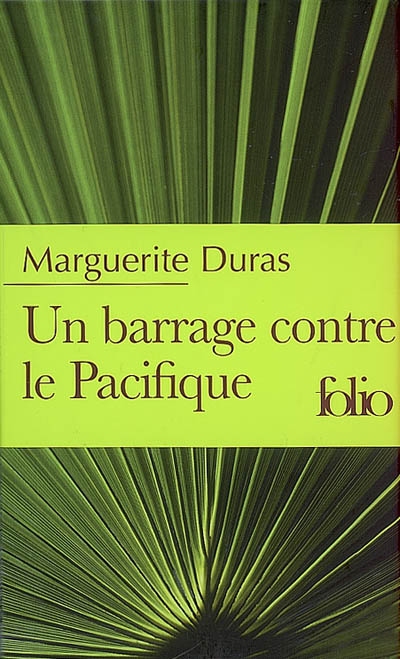 Barrage contre le Pacifique - MARGUERITE DURAS