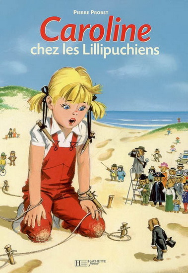 Caroline chez les lillipuchiens - PIERRE PROBST
