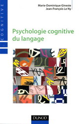 Psychologie cognitive du langage - MARIE-DOMINIQUE & AL. GINESTE