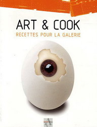 Art and cook: recettes pour la galerie - ALLAN BEN