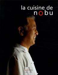 La Cuisine de Nobu - NOBU MATSUHISA