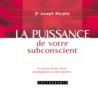 La Puissance de votre subconscient - JOSEPH MURPHY