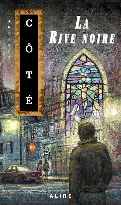 La Rive noire - JACQUES COTE