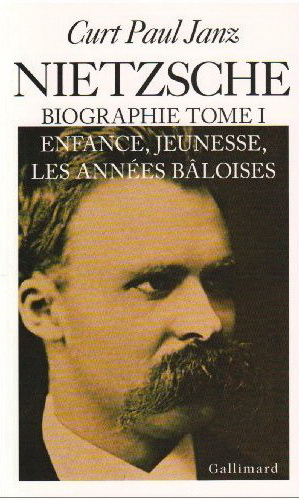 Nietzsche : biographie T1 : Enfance, jeunesse, les années bâloises - CURT PAUL JANZ