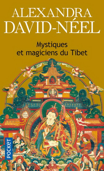 Mystiques et magiciens du Tibet - ALEXANDRA DAVID-NÉEL
