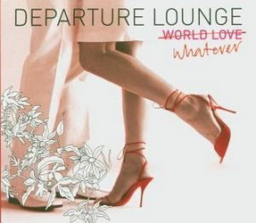 Departure lounge: World lounge - COMPILATION