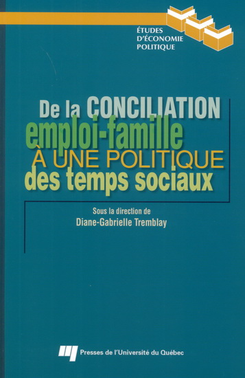 De la conciliation emploi-famille à... - DIANE-GABRIELLE TREMBLAY