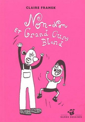 Non-Non et Grand Ours Blond - Claire Franek