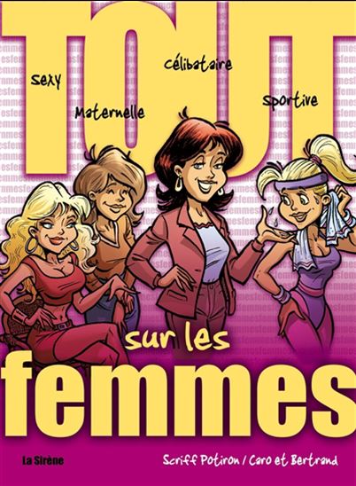 Tout sur les femmes - Scriff Potiron - Caro - Bertrand