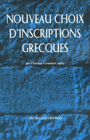Nouveaux choix d&#39;inscriptions grecques - Samuel Benchetrit - Georges Rougemont - Ro