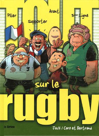 Tout sur le rugby - Jack - Caro - Bertrand