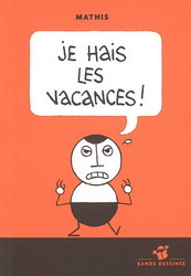 Je hais les vacances - Mathis