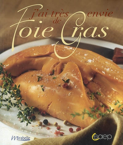 J&#39;ai très envie de foie gras - Laurent Morel