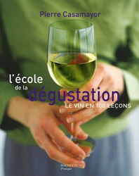 L&#39;Ecole de la dégustation - Pierre Casamayor