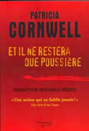 Et il ne restera que poussière - PATRICIA CORNWELL