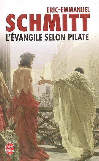 L&#39;Evangile selon Pilate - Eric-Emmanuel Schmitt