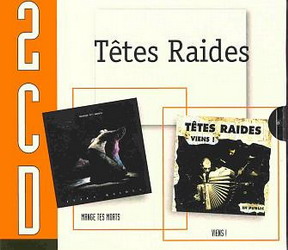 Mange tes morts Viens - TETES RAIDES (LES)