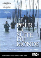 Pour la suite du monde - PERRAULT PIERRE BRAULT MICHEL
