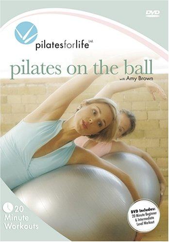 Pilates on the ball: Pilates for life - 