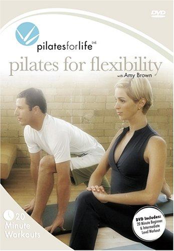 Pilates for flexibility: Pilates for lif - 