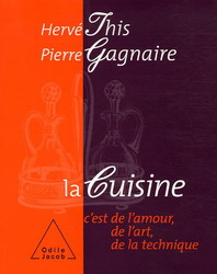 Cuisine c&#39;est de l&#39;amour, de l&#39;art... - Pierre Gagnaire - Hervé This