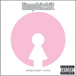 Greatest Hitz (explicit) - LIMP BIZKIT