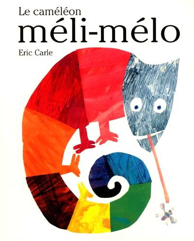 Le Caméléon Méli-Mélo - ERIC CARLE