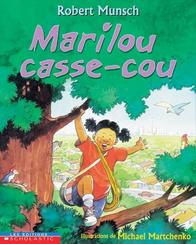 Marilou casse-cou - MUNSCH - MARTCHENKO