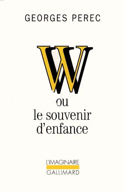 W ou le souvenir d&#39;enfance - GEORGES PEREC