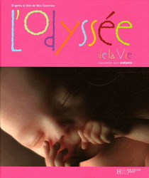 L&#39;Odyssée de la vie 4 ans - René Frydman - Nils Tavernier