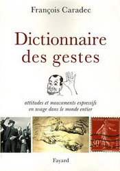 Dictionnaire des gestes - FRANCOIS CARADEC