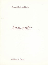 Anawratha - Anne-Marie Albiach